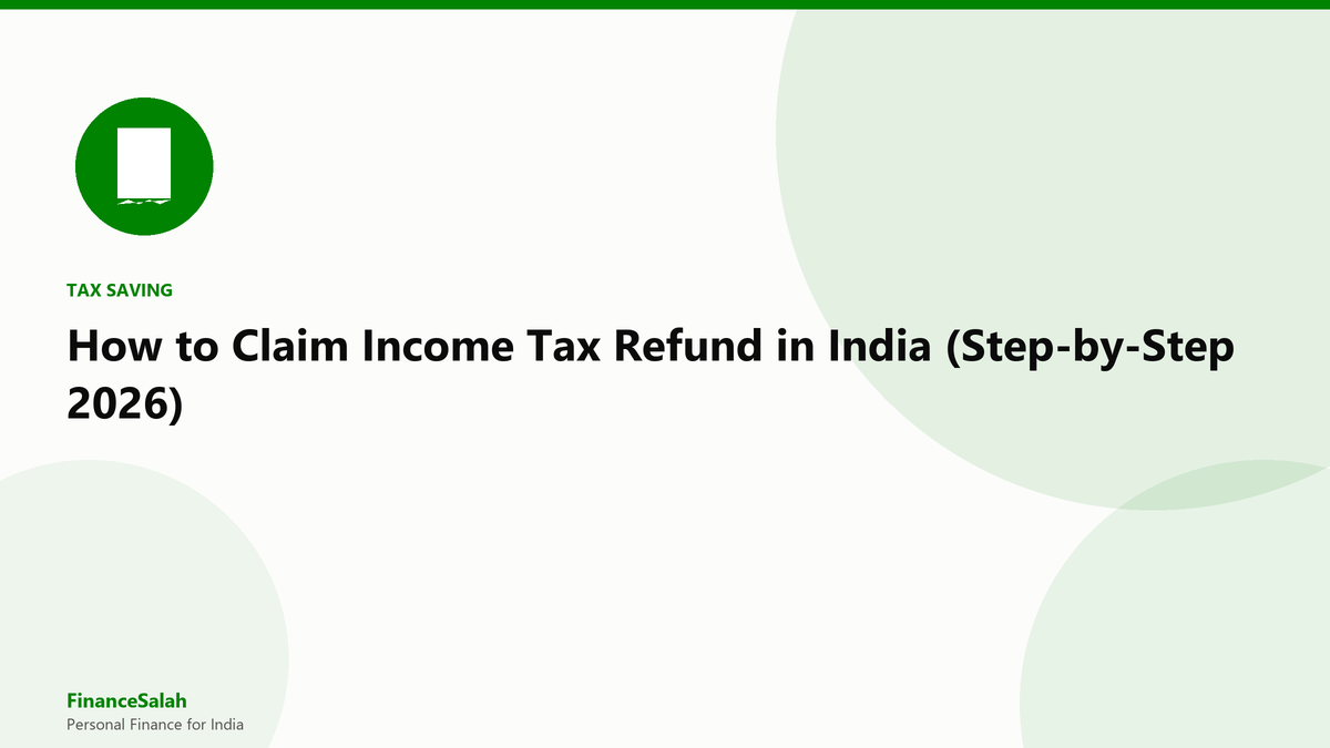 How to Claim Income Tax Refund in India (Step-by-Step 2026)