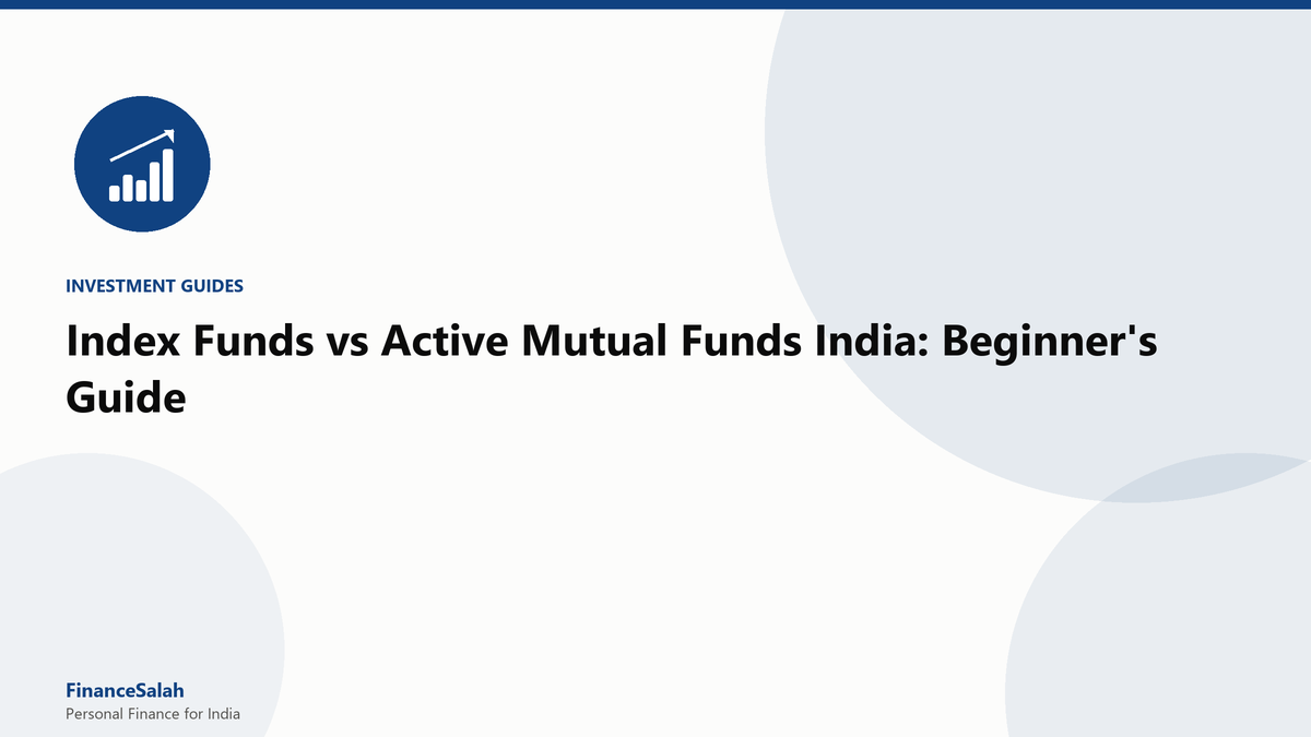 Index Funds vs Active Mutual Funds India: Beginner's Guide