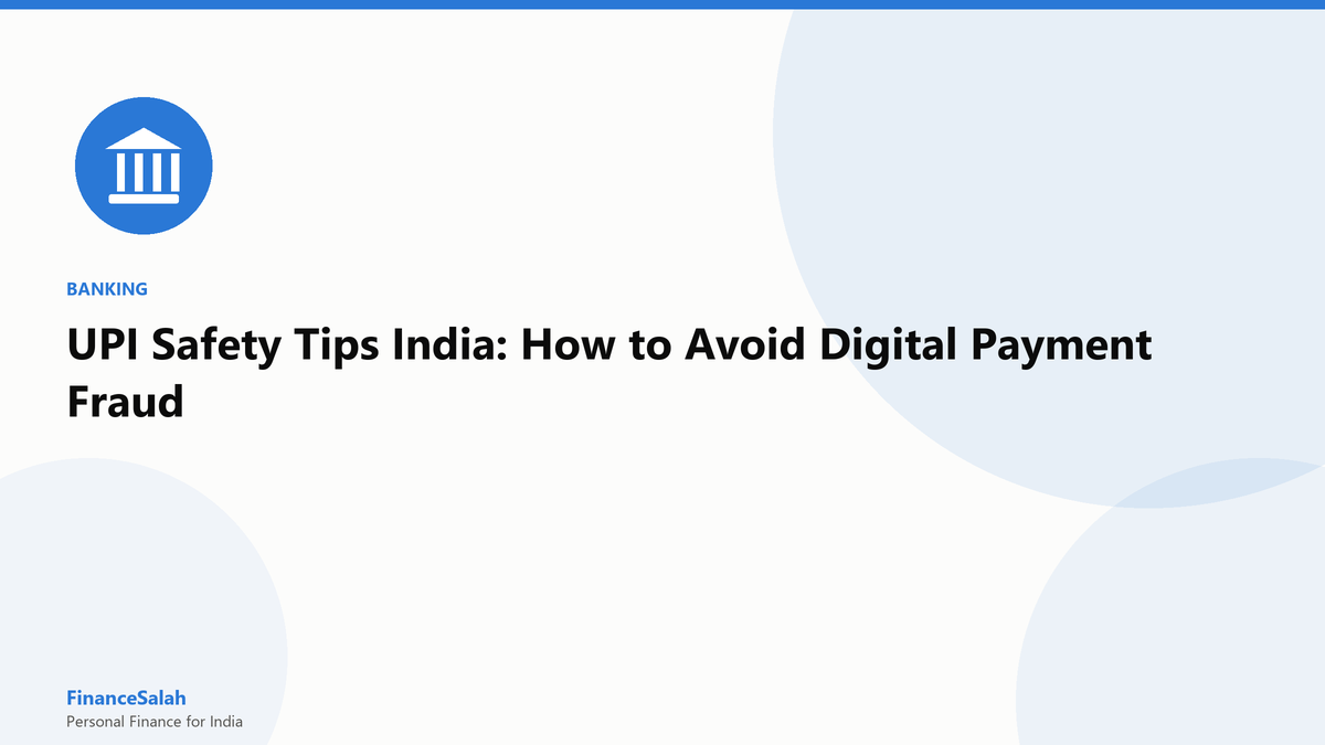 UPI Safety Tips India: How to Avoid Digital Payment Fraud